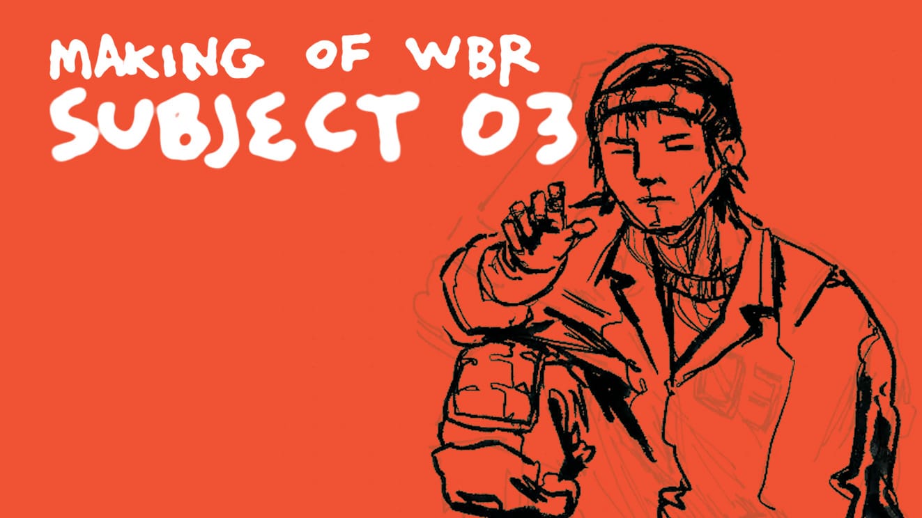 Making WBR: Subject 03