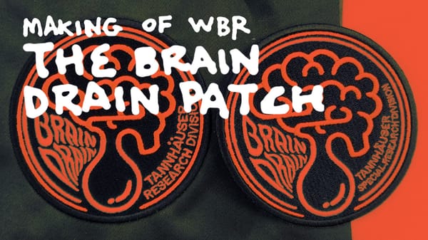 Making WBR: The Brain Drain Patch